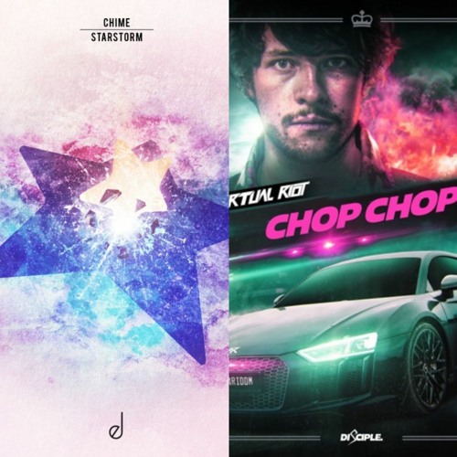 Chime - Starstorm + Virtual Riot - Chop Chop (Lydmaster MIX)