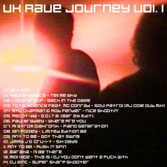 UK Rave Journey Vol. 1 - Breaks/UK Hardcore/Jungle