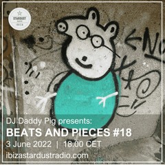 Beats And Pieces #18 on Ibiza Stardust Radio - June 2022