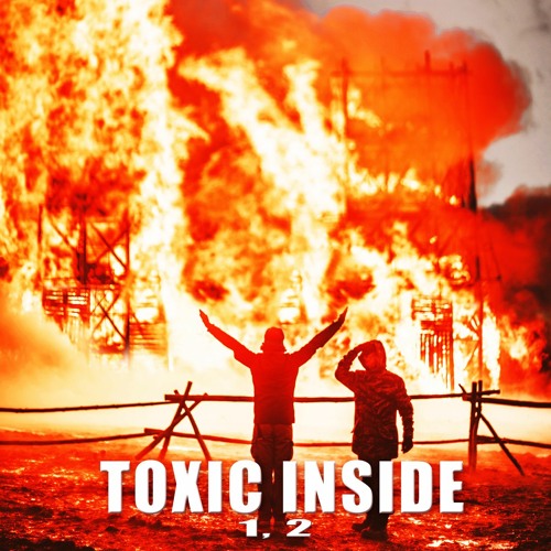 ToXic Inside - 1, 2