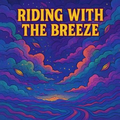Riding With The Breeze