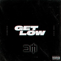 Giometrik & Yung Siete - Get Low (D3SM1 Remix)