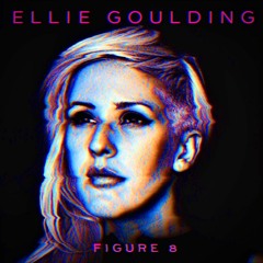 [free dl] Ellie Goulding - FIGURE 8 | dnb remix