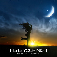 This Is Your Night - Martial Simon (VIP Edit)
