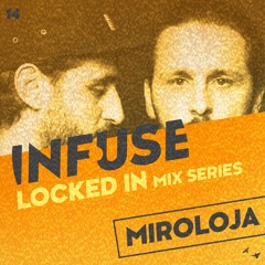 LOCKED IN #14 - Miroloja