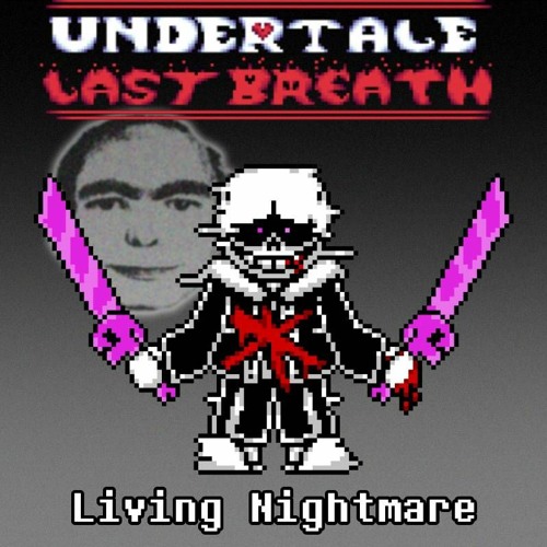 Stream Undertale Last Breath Phase 155 Living Nightmare By Zillex Listen Online For Free On Soundcloud Stream Undertale Last Breath Phase 155 Living Nightmare By Zillex Listen Online For Free On Soundcloud