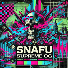 Snafu, Supreme OG