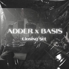 ADDER x BASIS Closing Set