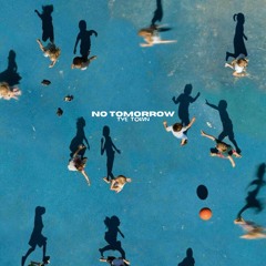 No Tomorrow