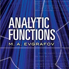 [GET] EBOOK 📁 Analytic Functions (Dover Books on Mathematics) by  M.A. Evgrafov EPUB