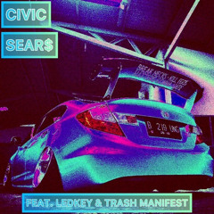Civic (feat. Trash Manifest & Ledkey) [prod.Flexus]