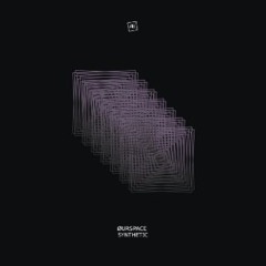 ØURSPACE - Synthetic (Original Mix)