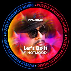 Let's Do It BY Hotmood 🇲🇽 (PuzzleProjectsMusic)