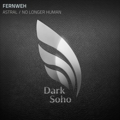Fernweh - No Longer Human - Preview