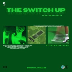 THE $WITCH UP (Ft. Cycotic JxZz)