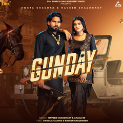 Gunday (feat. Sweta Chauhan)