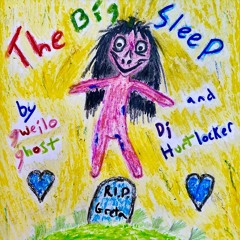 The Big Sleep **Hosted by DJ HURTLOCKER**