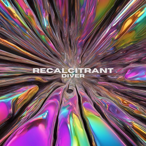 PREMIERE: DIVER – RECALCITRANT