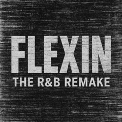 Flexin' (rnb remake - clean)