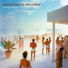 Nalin & Kane - Beachball Vs. Phil Collins - Sussudio (Harvey M Remix)