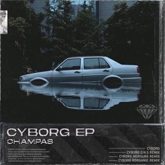 Champas - Cyborg (MORSURE Remix) FREE DL