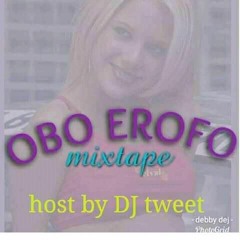 DEE JAY TWEET [OBO EROFO MIXTAPE] 08101800622
