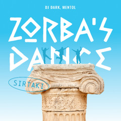 Dj Dark, Mentol - Zorba's Dance (Sirtaki)