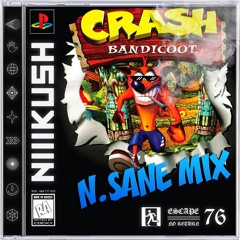 NIIIKUSH - Crash Bandicoot (N.Sane Mix)