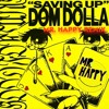 Tải video: Dom Dolla - Saving Up (Mr. Happy Remix)