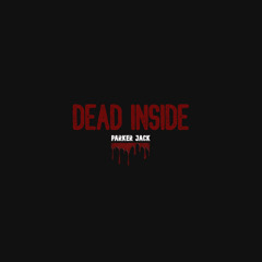 Parker Jack - DEAD INSIDE