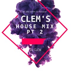 Clems House Mix pt 2