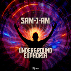 SAM-I-AM - Underground Euphoria (Preview) (Out 26.6)