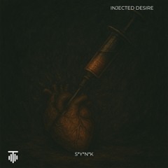 S*Y*N*K - Injected Desire