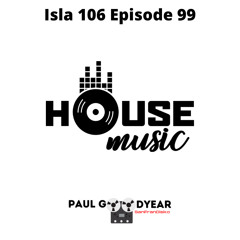 Isla 106 Episode 99 DJ Paul Goodyear SanFranDisko