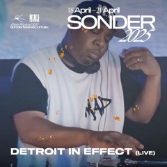 Detroit In Effect (live) @ Sonder Festival 2025