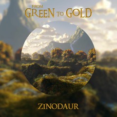 zinodaur - From Green To Gold - FREE DL