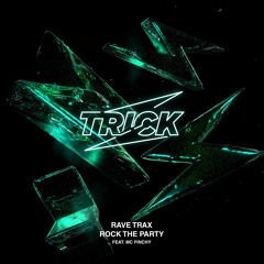 Rave Trax feat. MC Finchy - Rock The Party