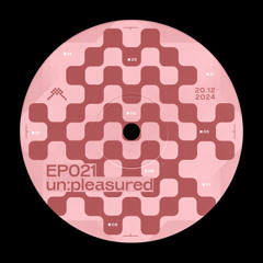 #021 - UN:PLEASURED [Atlantech Radio]