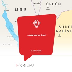 Gazze’den de ötesi