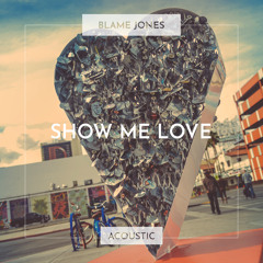 Show Me Love (Acoustic)