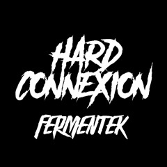 HARD CONNEXION @ FERMENTEK RAVE PRAHA