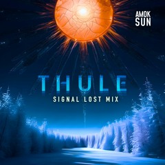 Thule (Signal Lost Mix)