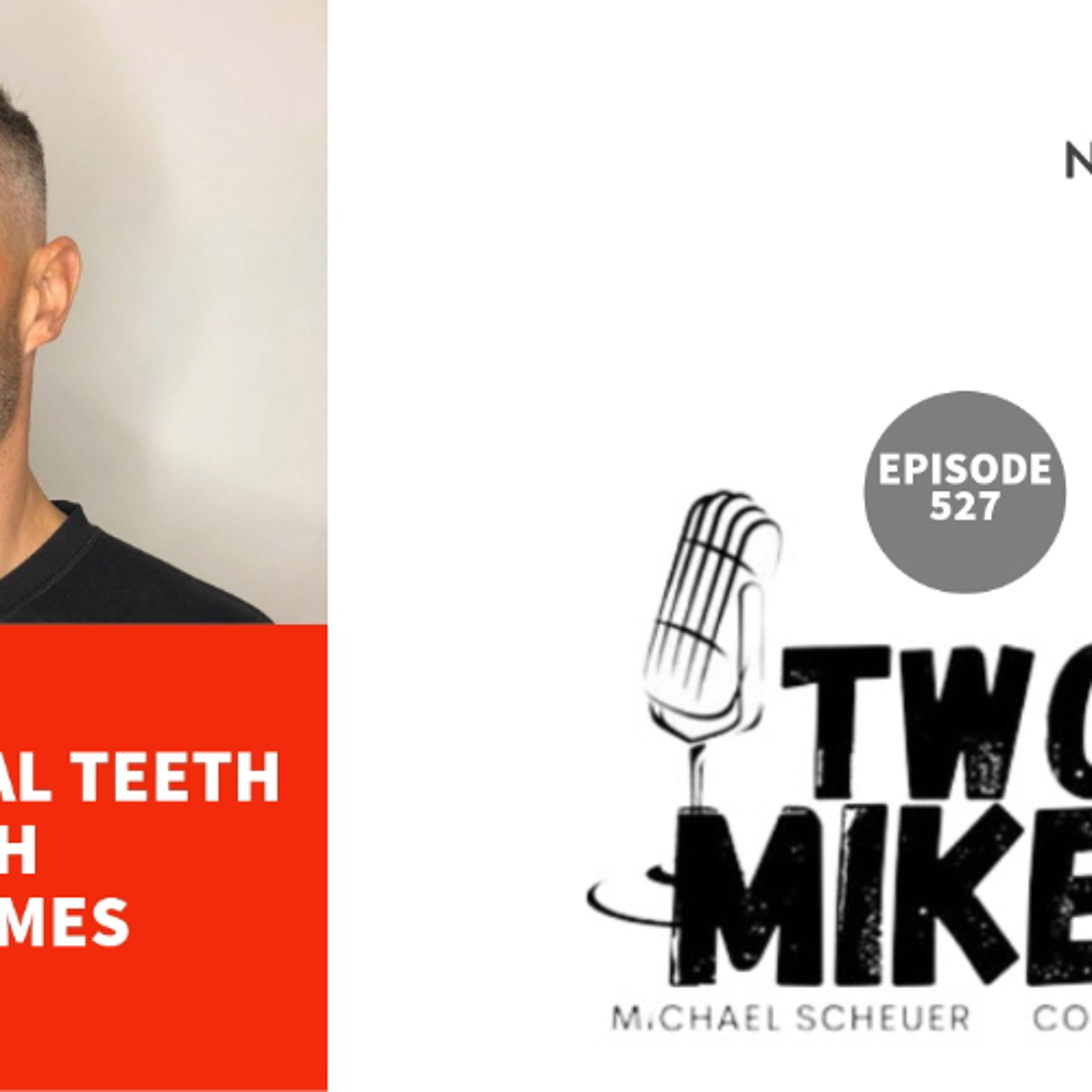 Two Mikes - Heavy Metal Teeth with Tim James