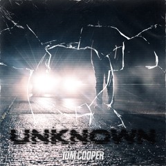 Tom Cooper - Unknown (Original Mix) [FREE DL]