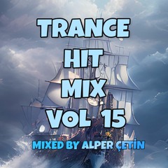 Trance Hit Mix Vol 15 (Alper Çetin)