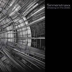 Sinnerstraxx- Smoking On The Doblo ( Original Mix)