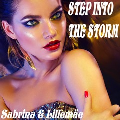 Step Into The Storm - Sabrina & Lillemäe