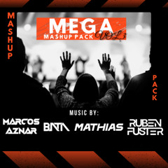 MEGA MASHUP PACK VOL.3 (14 TRAKS FREE) Marcos Aznar y Mathias ft Rubén Fuster y Bata
