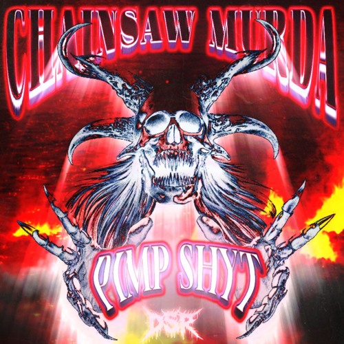 PIMP SHYT (Prod. CHAINSAW MURDA)