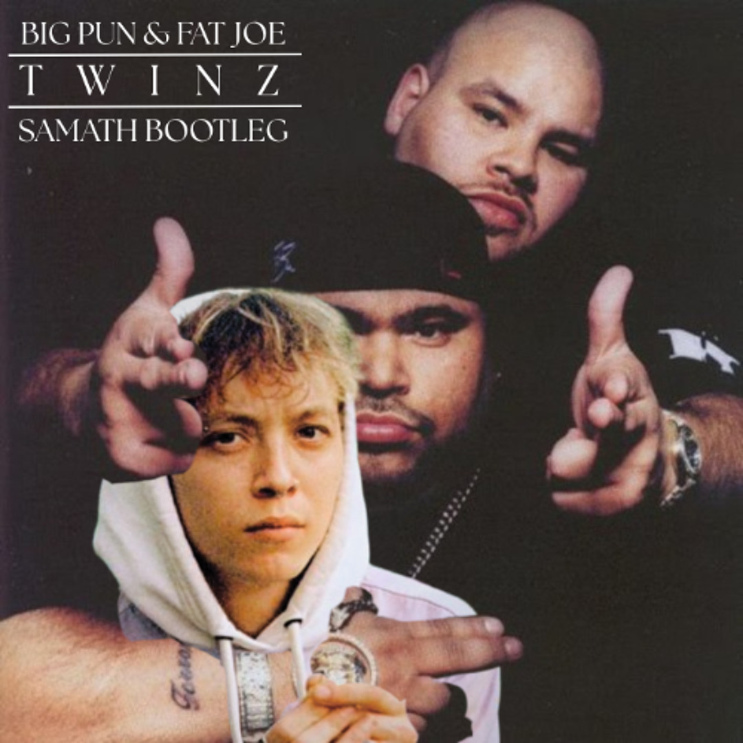 Stream Big Pun & Fat Joe - TWINZ (Deep Cover '98) [SAMATH BOOTLEG